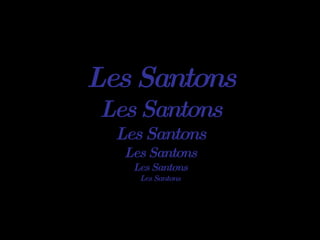 Les Santons Les Santons Les Santons Les Santons Les Santons Les Santons 