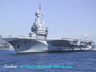 Toulon Le Charles de Gaulle dans la rade
 