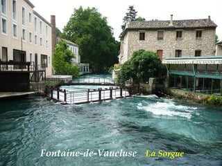 Fontaine-de-Vaucluse  La Sorgue   