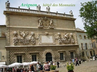 Avignon  hôtel des Monnaies 
