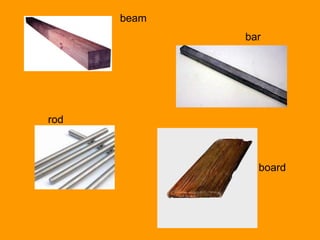 beam bar rod board 