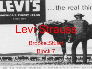 Levi Strauss Brooke Stuart Block 7 