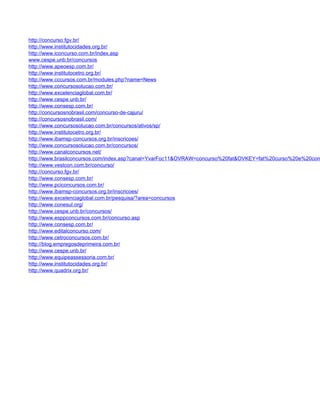 http://concurso.fgv.br/
http://www.institutocidades.org.br/
http://www.iconcurso.com.br/index.asp
www.cespe.unb.br/concursos
http://www.apeoesp.com.br/
http://www.institutocetro.org.br/
http://www.cccursos.com.br/modules.php?name=News
http://www.concursosolucao.com.br/
http://www.excelenciaglobal.com.br/
http://www.cespe.unb.br/
http://www.consesp.com.br/
http://concursosnobrasil.com/concurso-de-cajuru/
http://concursosnobrasil.com/
http://www.concursosolucao.com.br/concursos/ativos/sp/
http://www.institutocetro.org.br/
http://www.ibamsp-concursos.org.br/inscricoes/
http://www.concursosolucao.com.br/concursos/
http://www.canalconcursos.net/
http://www.brasilconcursos.com/index.asp?canal=YvarFoc11&OVRAW=concurso%20fat&OVKEY=fat%20curso%20e%20con
http://www.vestcon.com.br/concurso/
http://concurso.fgv.br/
http://www.consesp.com.br/
http://www.pciconcursos.com.br/
http://www.ibamsp-concursos.org.br/inscricoes/
http://www.excelenciaglobal.com.br/pesquisa/?area=concursos
http://www.conesul.org/
http://www.cespe.unb.br/concursos/
http://www.esppconcursos.com.br/concurso.asp
http://www.consesp.com.br/
http://www.editalconcurso.com/
http://www.cetroconcursos.com.br/
http://blog.empregosdeprimeira.com.br/
http://www.cespe.unb.br/
http://www.equipeassessoria.com.br/
http://www.institutocidades.org.br/
http://www.quadrix.org.br/
 