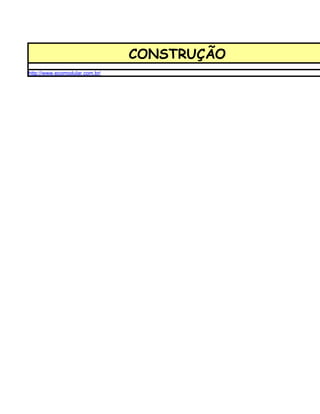 CONSTRUÇÃO
http://www.ecomodular.com.br/
 
