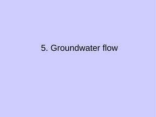 5. Groundwater flow 