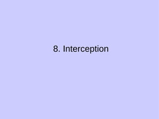 8. Interception 