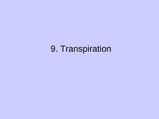 9. Transpiration 