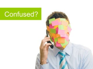 Confused? 