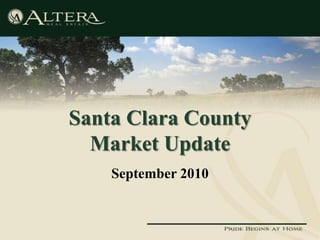 Santa Clara CountyMarket Update September 2010 