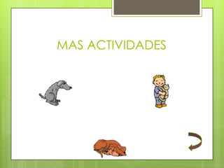 MAS ACTIVIDADES
 