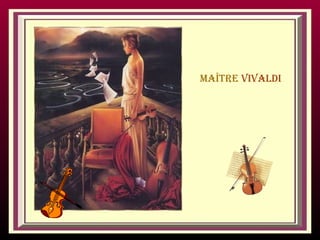 Maître  Vivaldi 