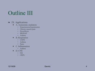 Outline III <ul><li>IX. Applications  </li></ul><ul><ul><li>A. Autonomic mediators </li></ul></ul><ul><ul><ul><li>Hyperten...