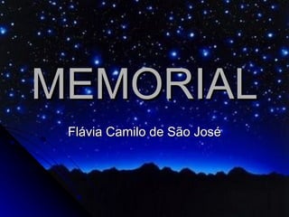 MEMORIAL Flávia Camilo de São José 