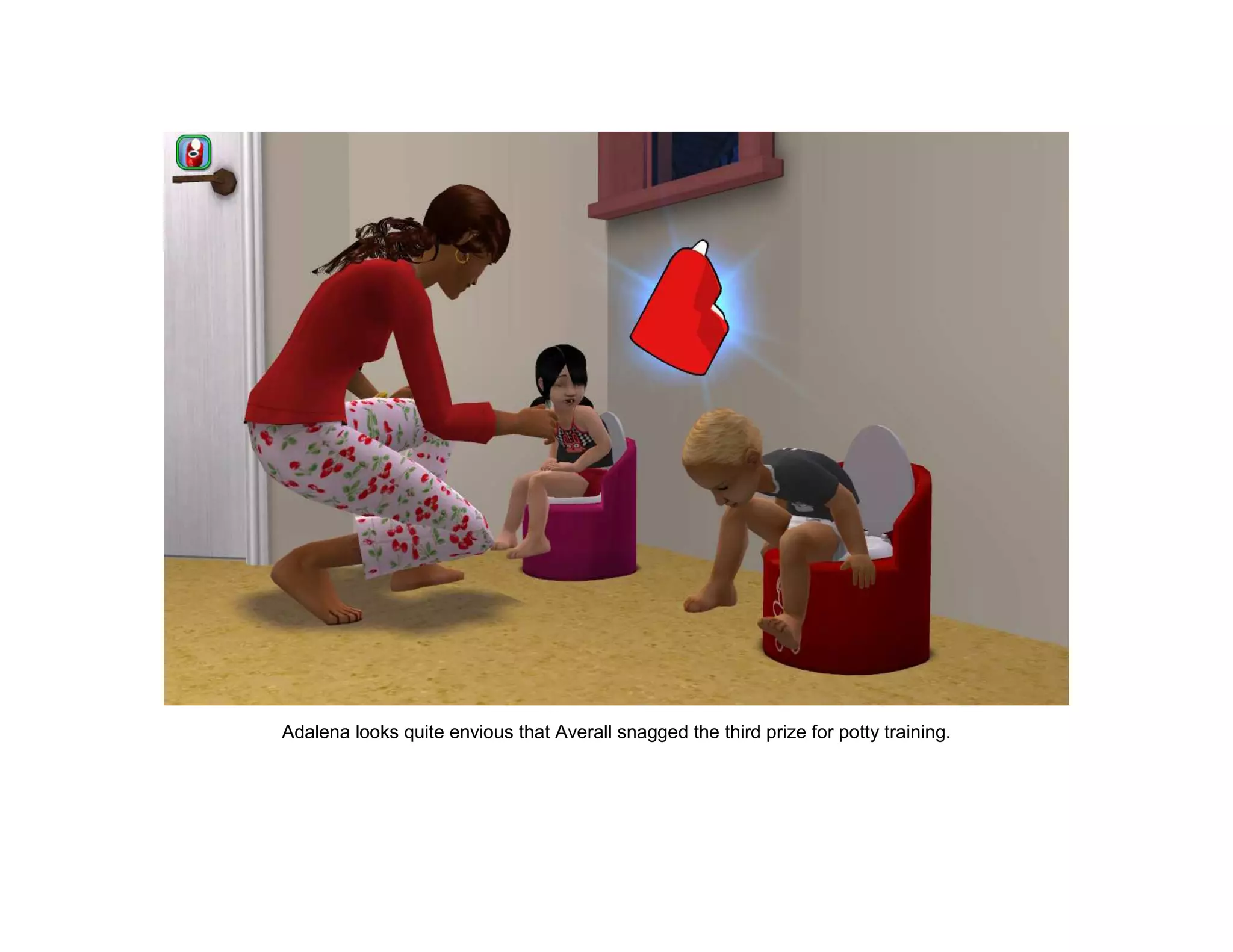 Adalena looks quite envious that Averall snagged the third prize for potty training.
 