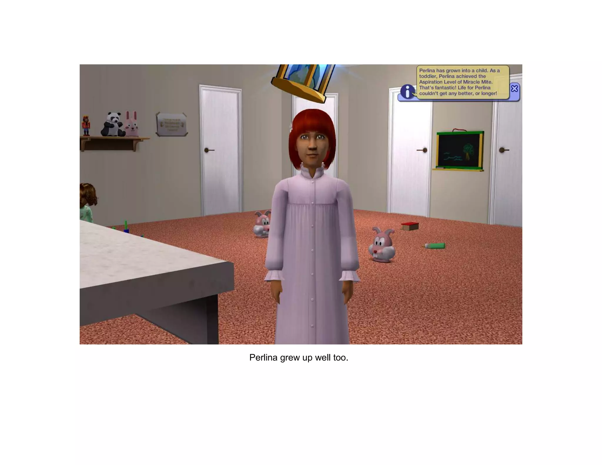 Perlina grew up well too.
 