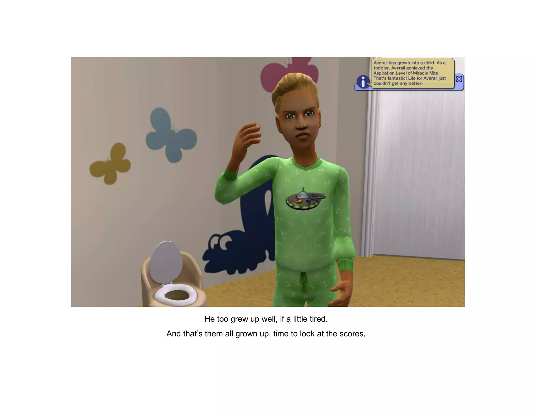 He too grew up well, if a little tired.
And that’s them all grown up, time to look at the scores.
 