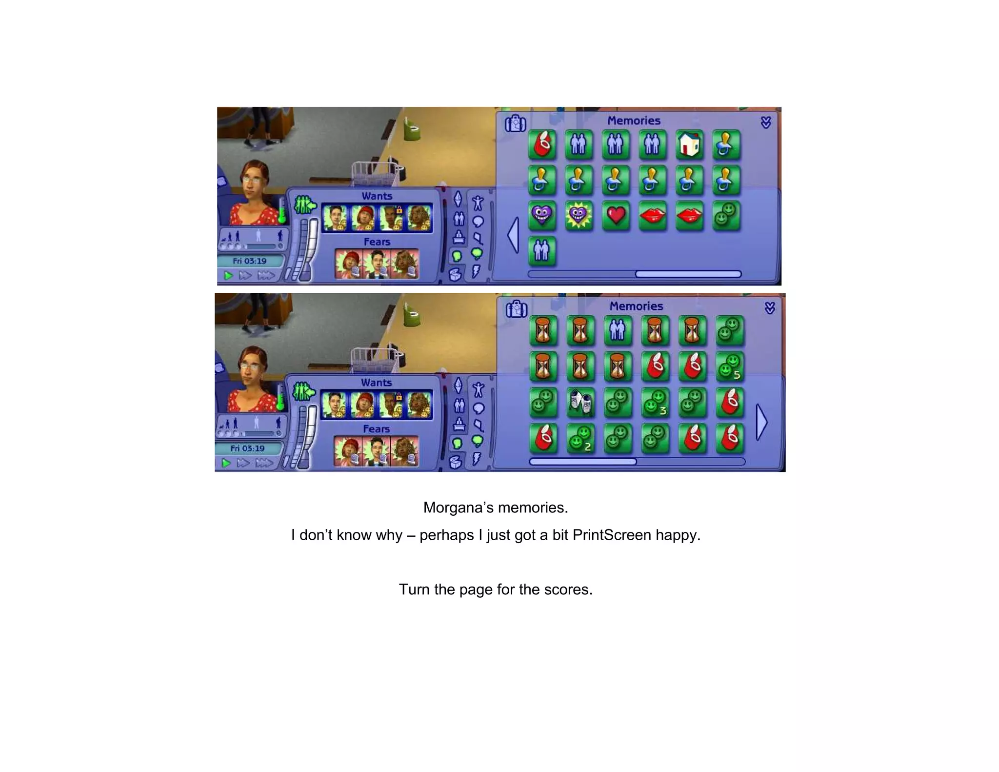 Morgana’s memories.
I don’t know why – perhaps I just got a bit PrintScreen happy.


                Turn the page for the scores.
 