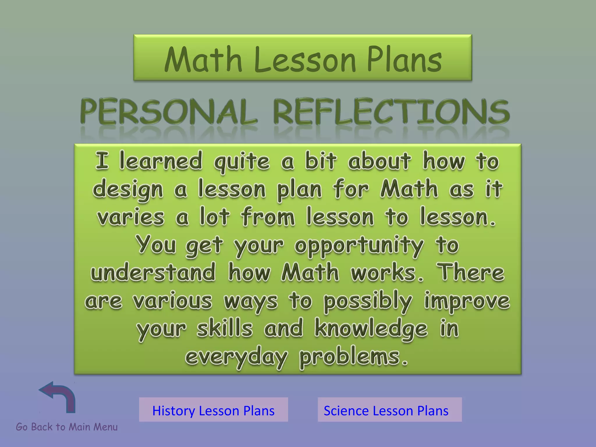Math Lesson Plans
Go Back to Main Menu
History Lesson Plans Science Lesson Plans
 