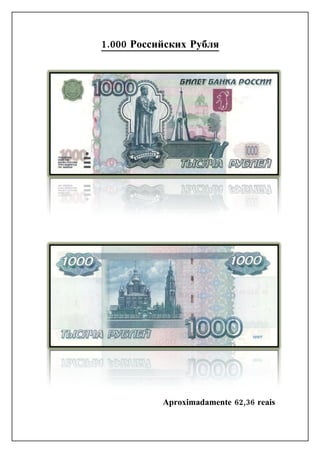 1.000 Российских Рубля




           Aproximadamente 62,36 reais
 