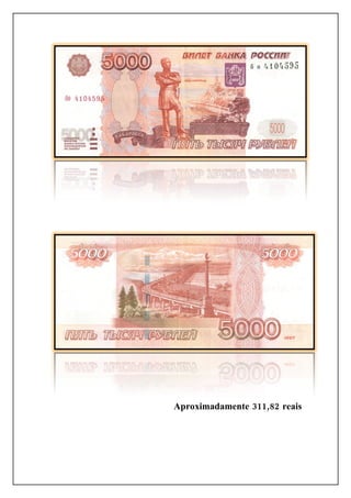 Aproximadamente 311,82 reais
 