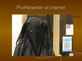 Prohibiendo el interior 