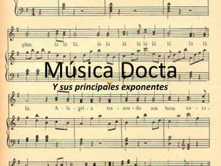 Música Docta Y sus principales exponentes 