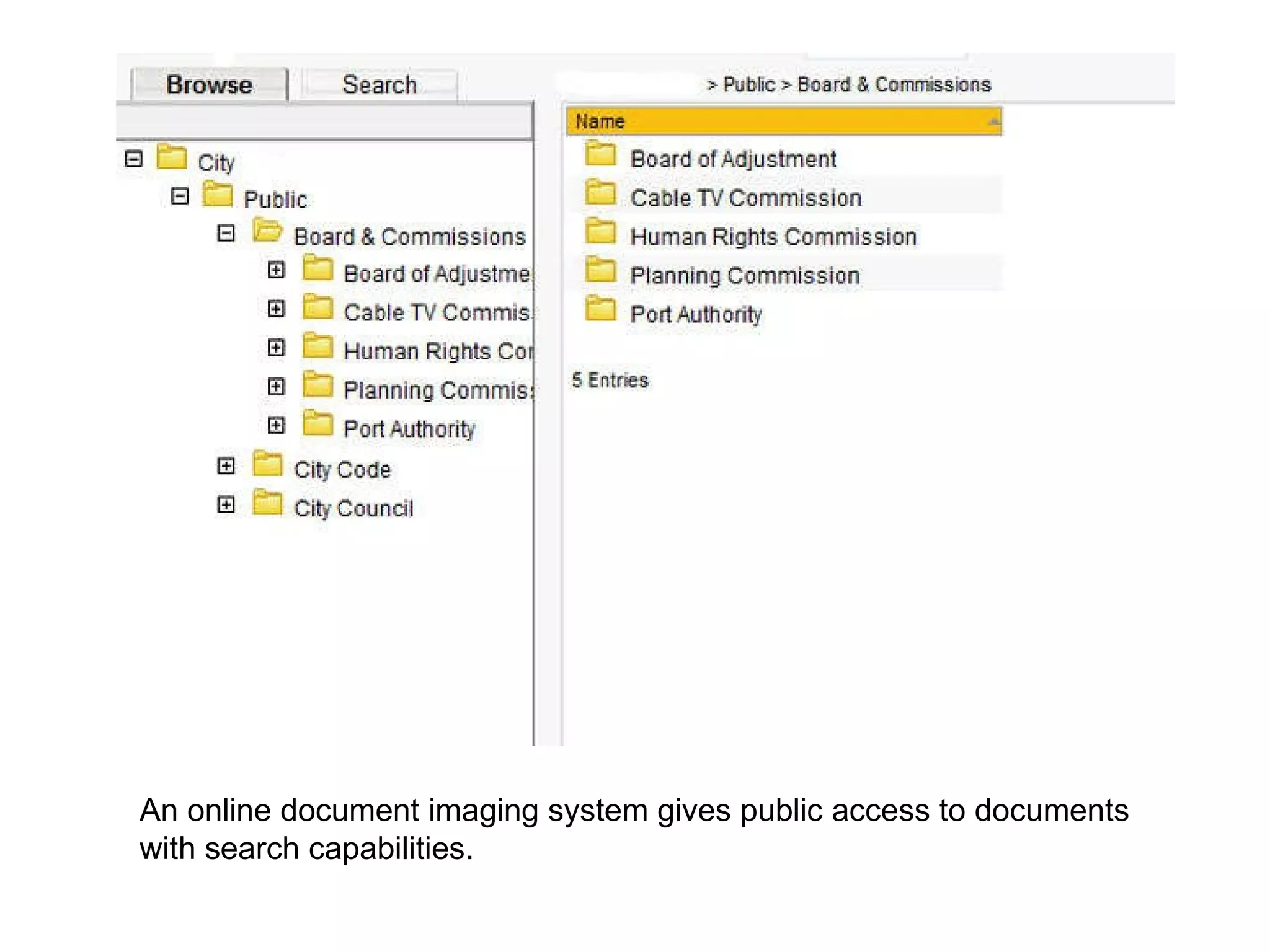 An online document imaging system gives public access to documents with search capabilities. 