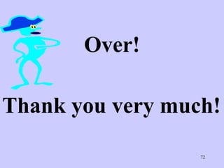 Over! Thank you very much! 