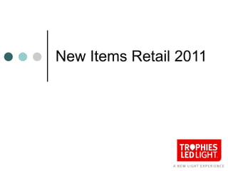 New Items Retail 2011 