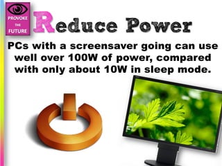 Reduce Power
 