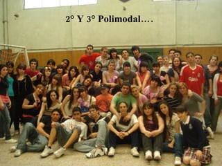 2° Y 3° Polimodal…. 