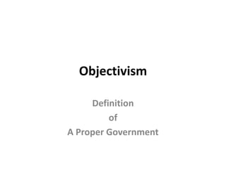Objectivism Definition of A Proper Government 
