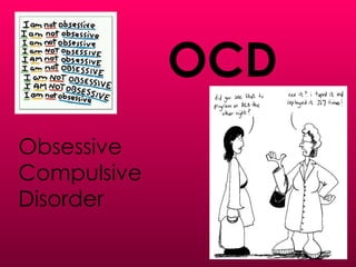 OCD Obsessive Compulsive Disorder 