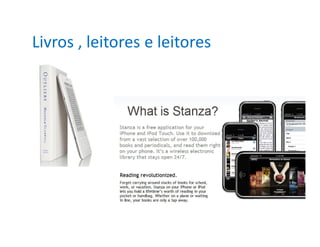 Livros , leitores e leitores
 