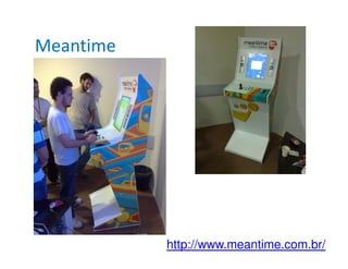 Meantime




           http://www.meantime.com.br/
 