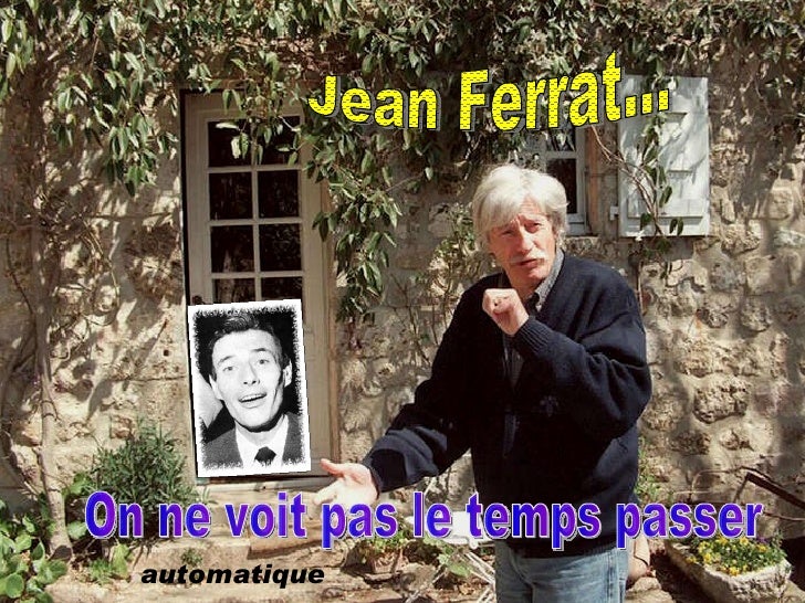 Jean Ferrat On Ne Voit Pas Le Temps Passer Paroles