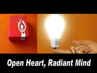 Open Heart, Radiant Mind 