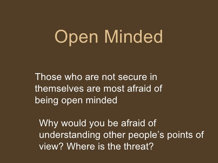 Open Mindedness open-mindedness