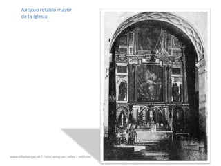 11Antiguo retablo mayor de la iglesia.www.villadeorgaz.es / Fotos antiguas: calles y edificios.