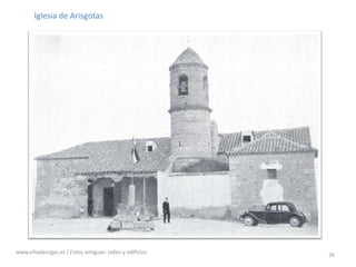 26Iglesia de Arisgotaswww.villadeorgaz.es / Fotos antiguas: calles y edificios.