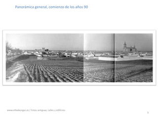 Panorámica general, comienzo de los años 90www.villadeorgaz.es / Fotos antiguas: calles y edificios.3