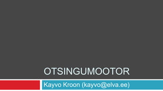 Otsingumootor Kayvo Kroon (kayvo@elva.ee) 