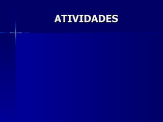 ATIVIDADES 