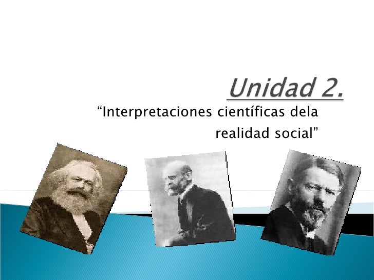 Interpretaciones Científicas De La Realidad Social www.slideshare.net