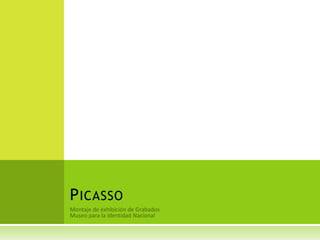Montaje de exhibición de Grabados Museo para la Identidad Nacional Picasso 