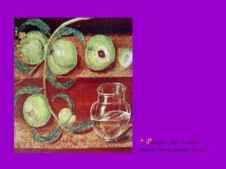 P êssegos e jarro de vidro, natureza-morta pintada a fresco. 