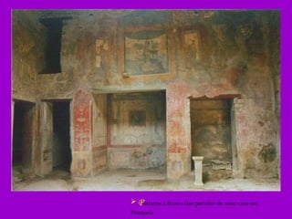 P inturas a fresco das paredes de uma casa em Pompeia 