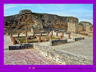 M osaicos   decorativos da Casa dos Repuxos em Conímbriga, Portugal 