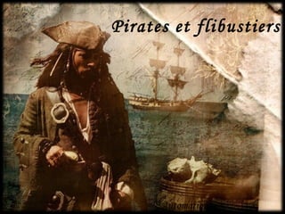 Pirates et flibustiers




      Automatique
 