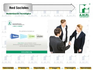 Red Sociales

                                                                               PLAN 2010-2011




       81        81         81            81            81                81              81



Antecedentes   Servicios   Capacitación        Imagen        Tecnología          Normatividad
 